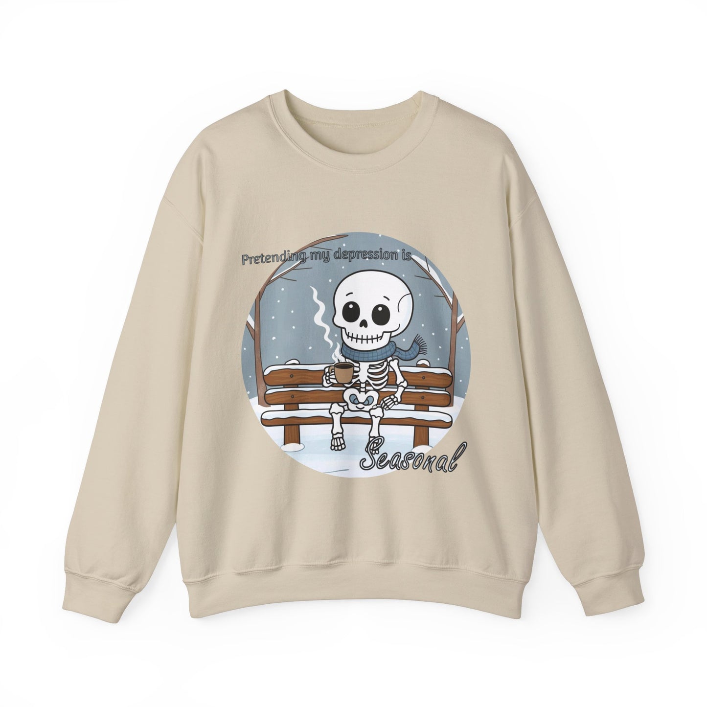 Seasonal Comfort Unisex Sweatshirt - "Pretending My Depression is Seasonal"