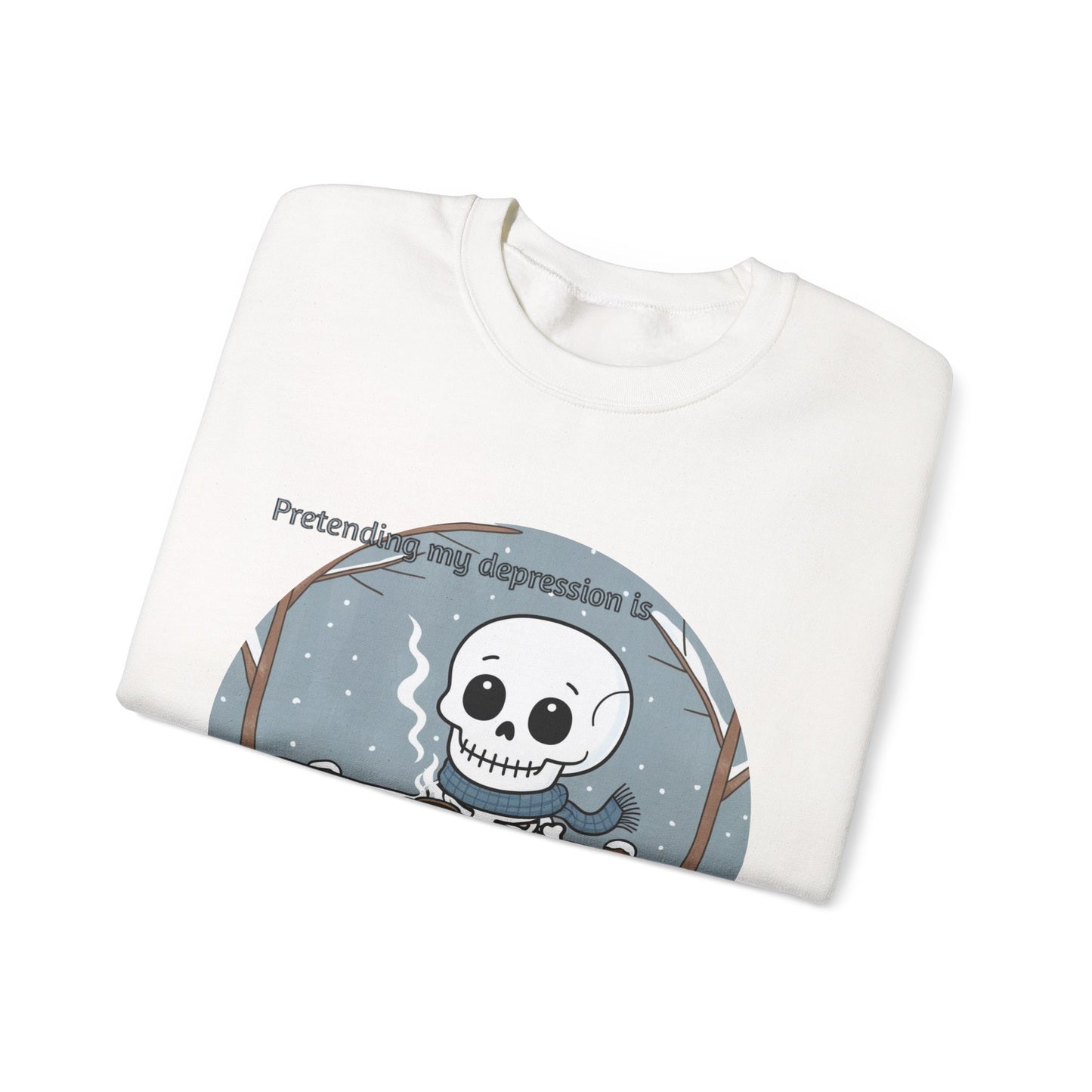 Seasonal Comfort Unisex Sweatshirt - "Pretending My Depression is Seasonal"
