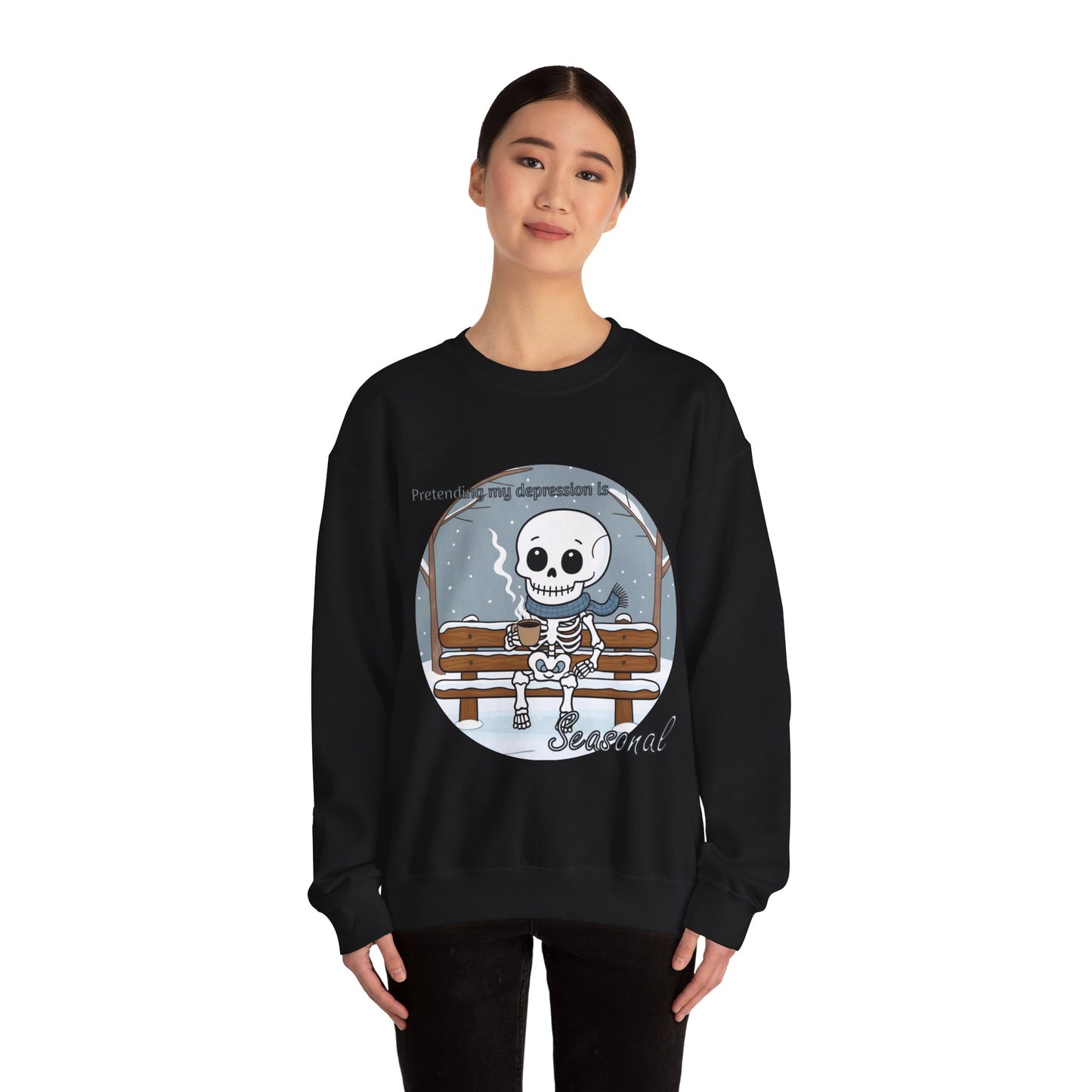 Seasonal Comfort Unisex Sweatshirt - "Pretending My Depression is Seasonal"