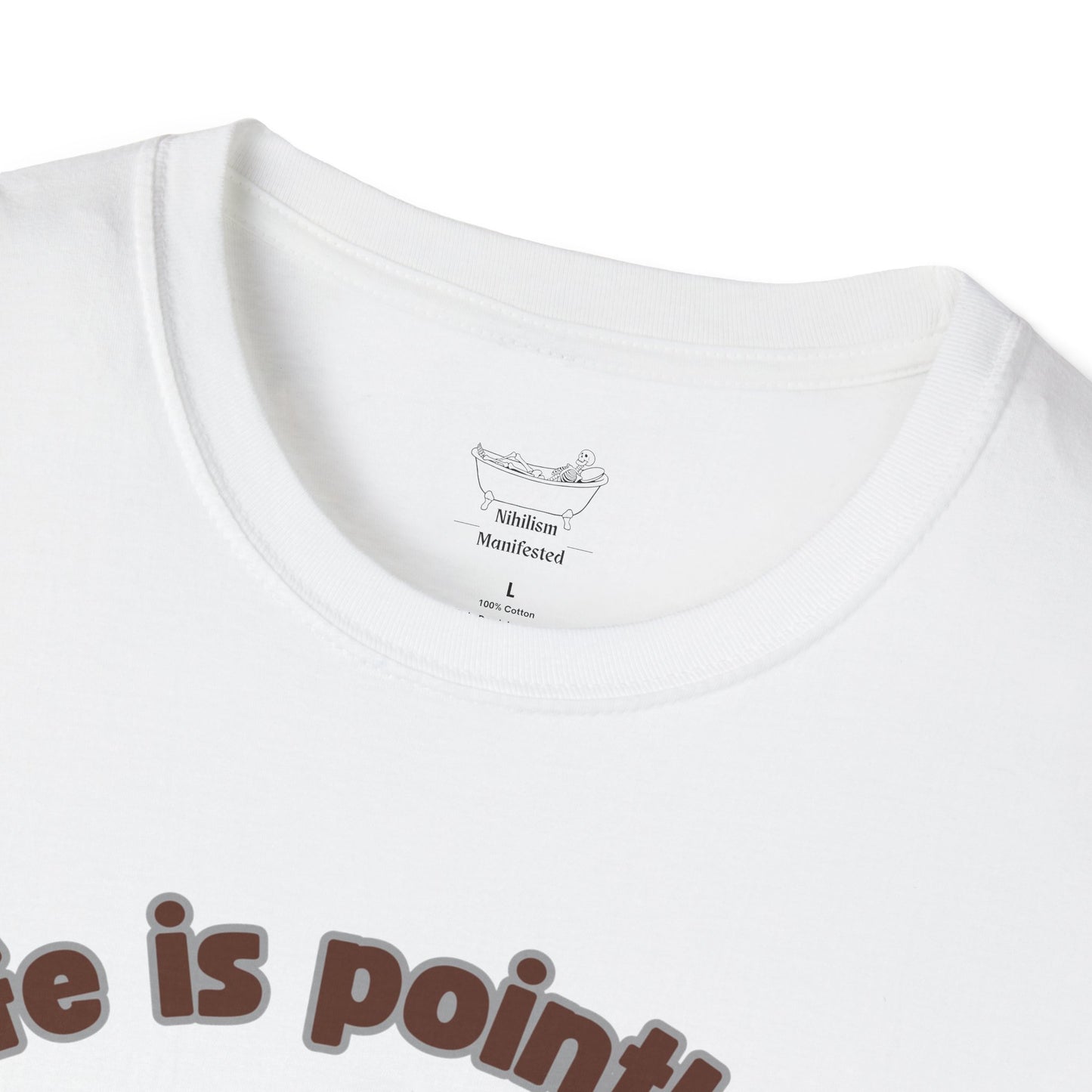 Life is Pointless Skeleton T-Shirt - Unisex Softstyle Tee