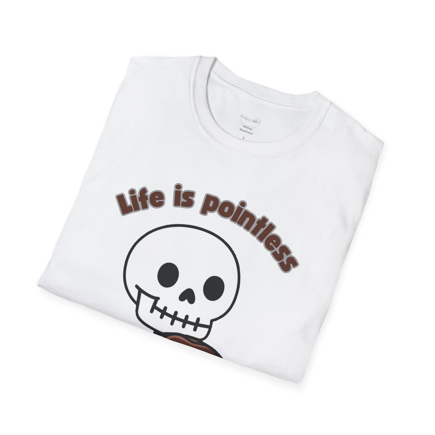Life is Pointless Skeleton T-Shirt - Unisex Softstyle Tee