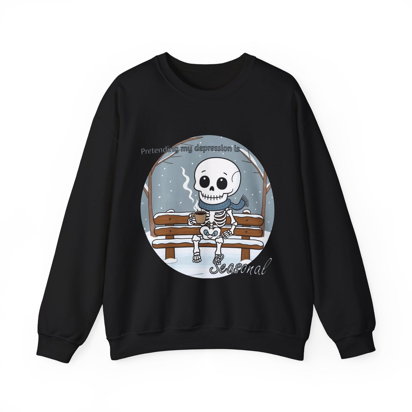 Seasonal Comfort Unisex Sweatshirt - "Pretending My Depression is Seasonal"