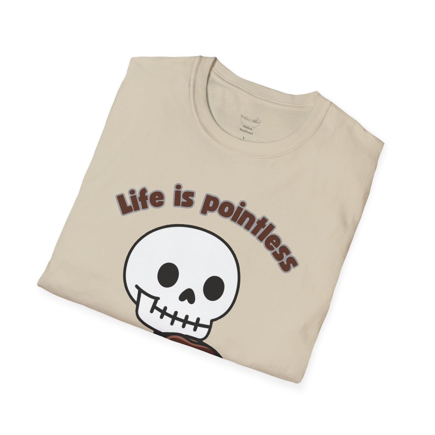 Life is Pointless Skeleton T-Shirt - Unisex Softstyle Tee