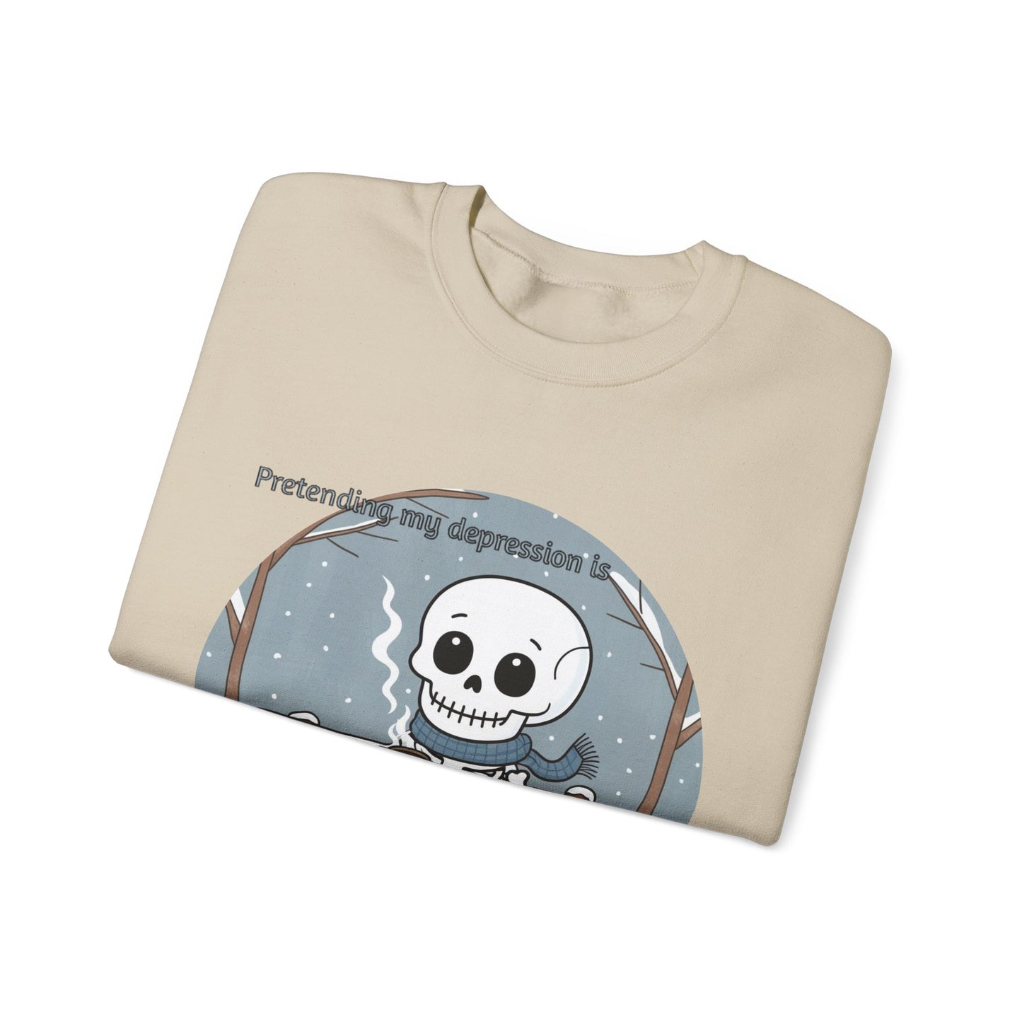 Seasonal Comfort Unisex Sweatshirt - "Pretending My Depression is Seasonal"