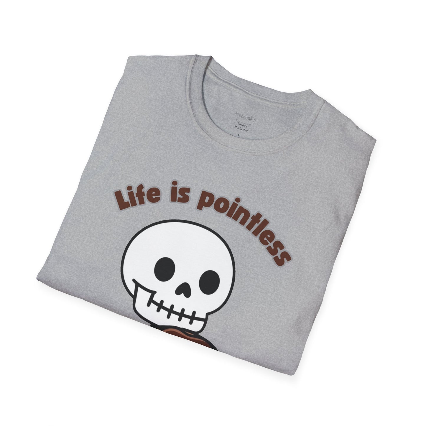 Life is Pointless Skeleton T-Shirt - Unisex Softstyle Tee