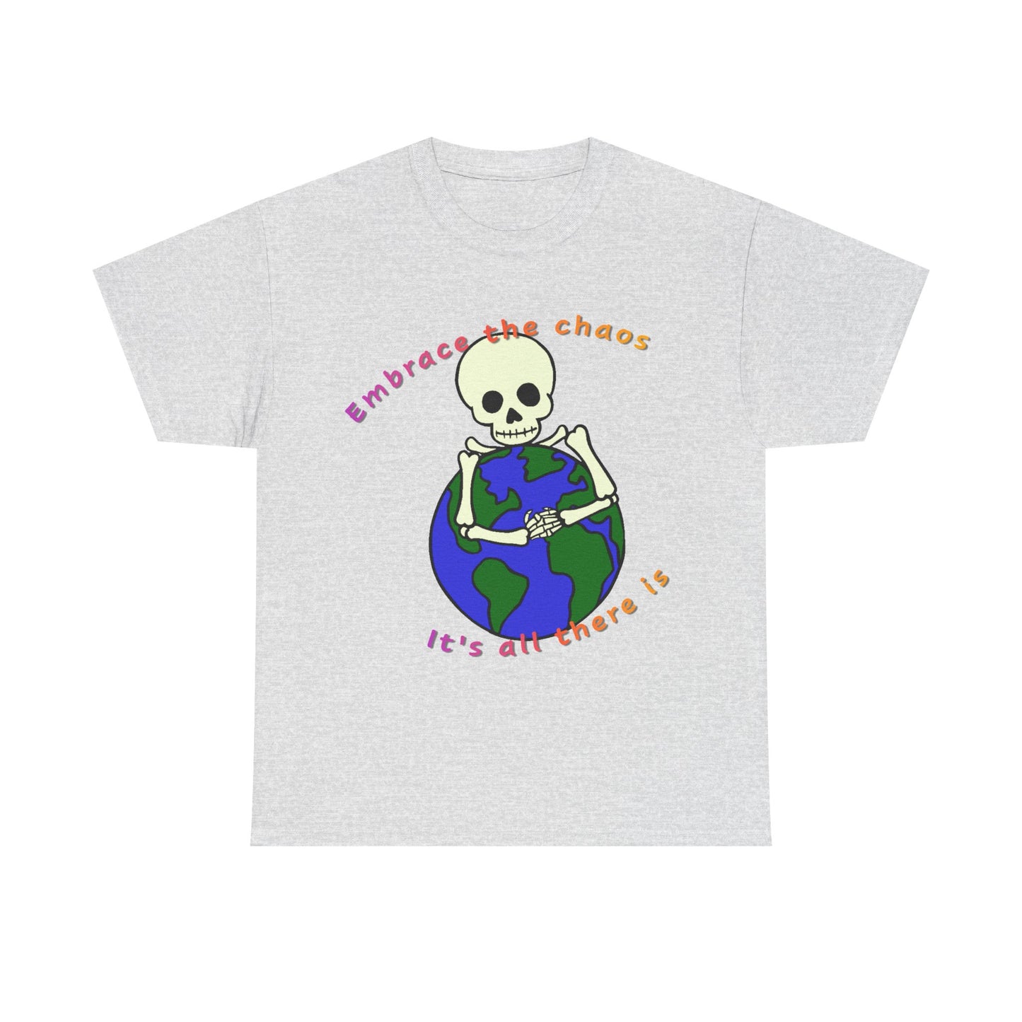 Embrace the Chaos Unisex Heavy Cotton Tee - Fun Graphic Tee for Free Spirits