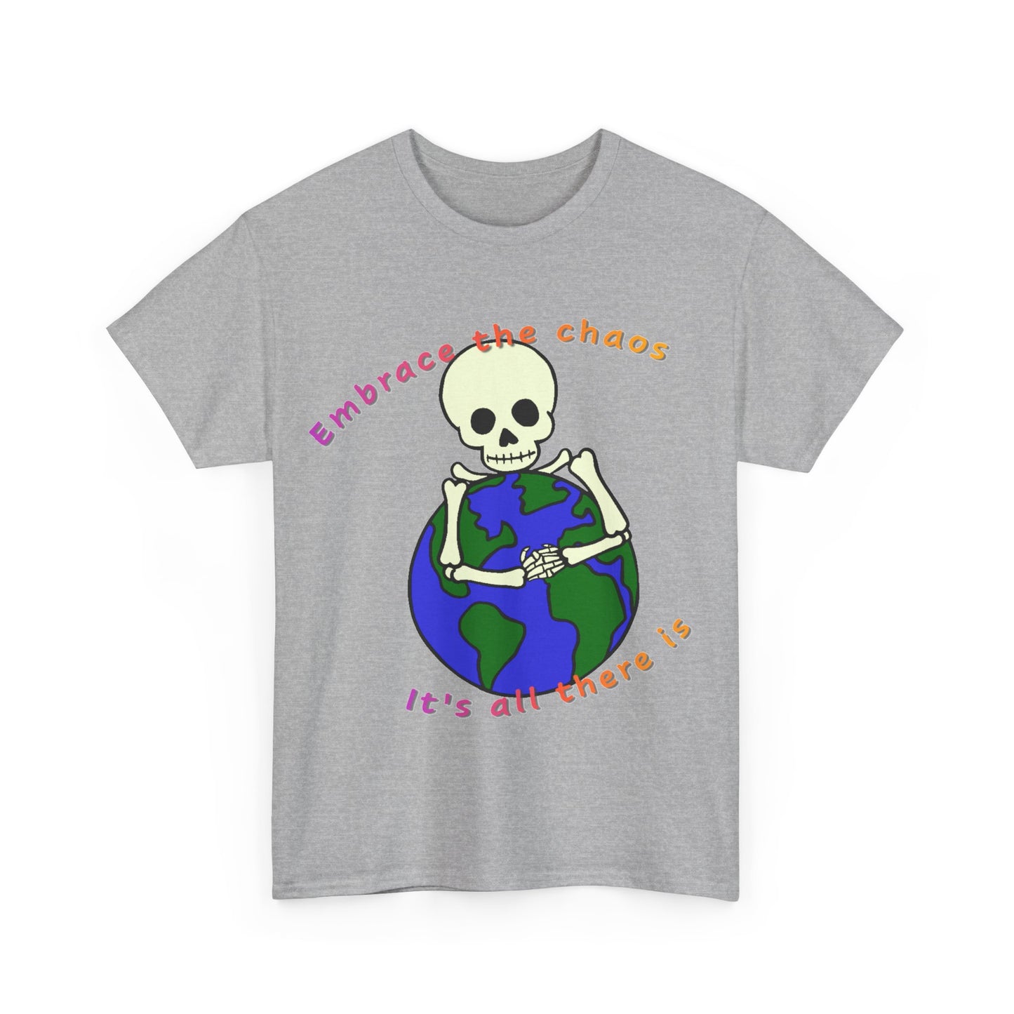 Embrace the Chaos Unisex Heavy Cotton Tee - Fun Graphic Tee for Free Spirits