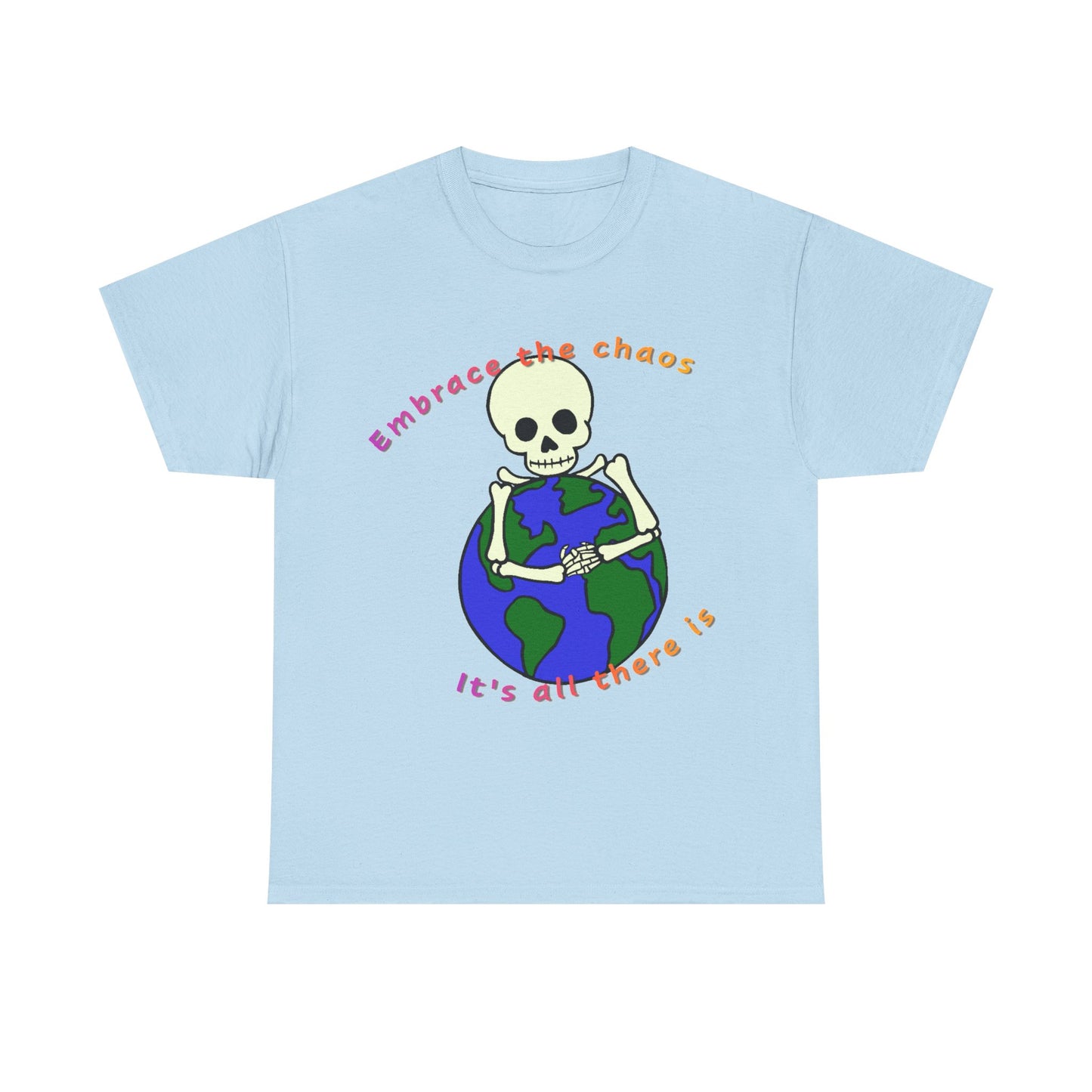 Embrace the Chaos Unisex Heavy Cotton Tee - Fun Graphic Tee for Free Spirits