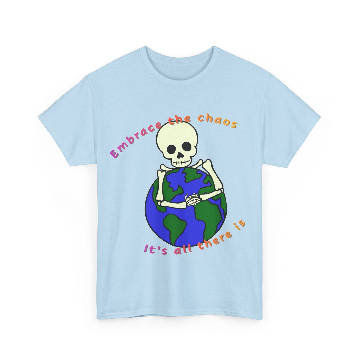 Embrace the Chaos Unisex Heavy Cotton Tee - Fun Graphic Tee for Free Spirits