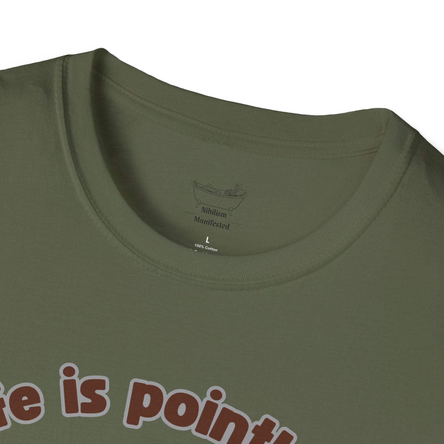 Life is Pointless Skeleton T-Shirt - Unisex Softstyle Tee