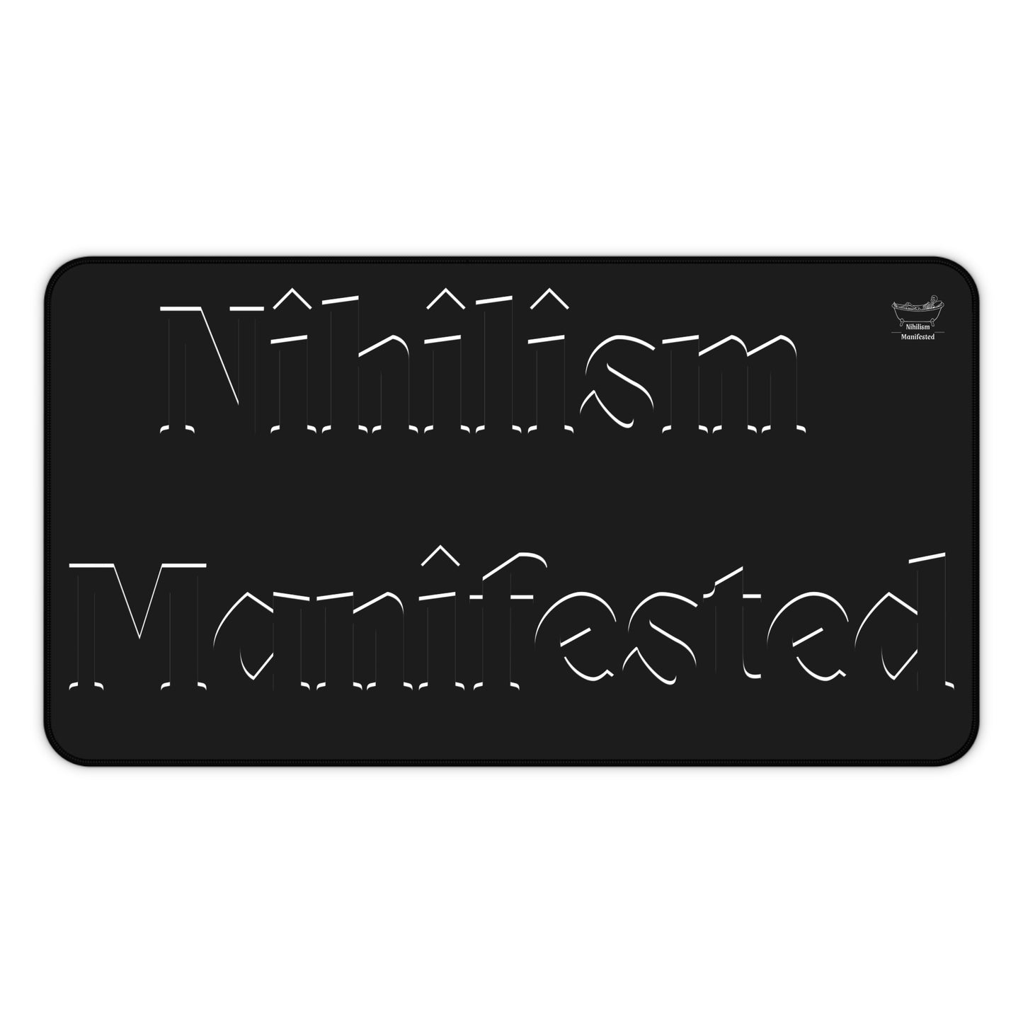 Nihilism Manifested Desk Mat