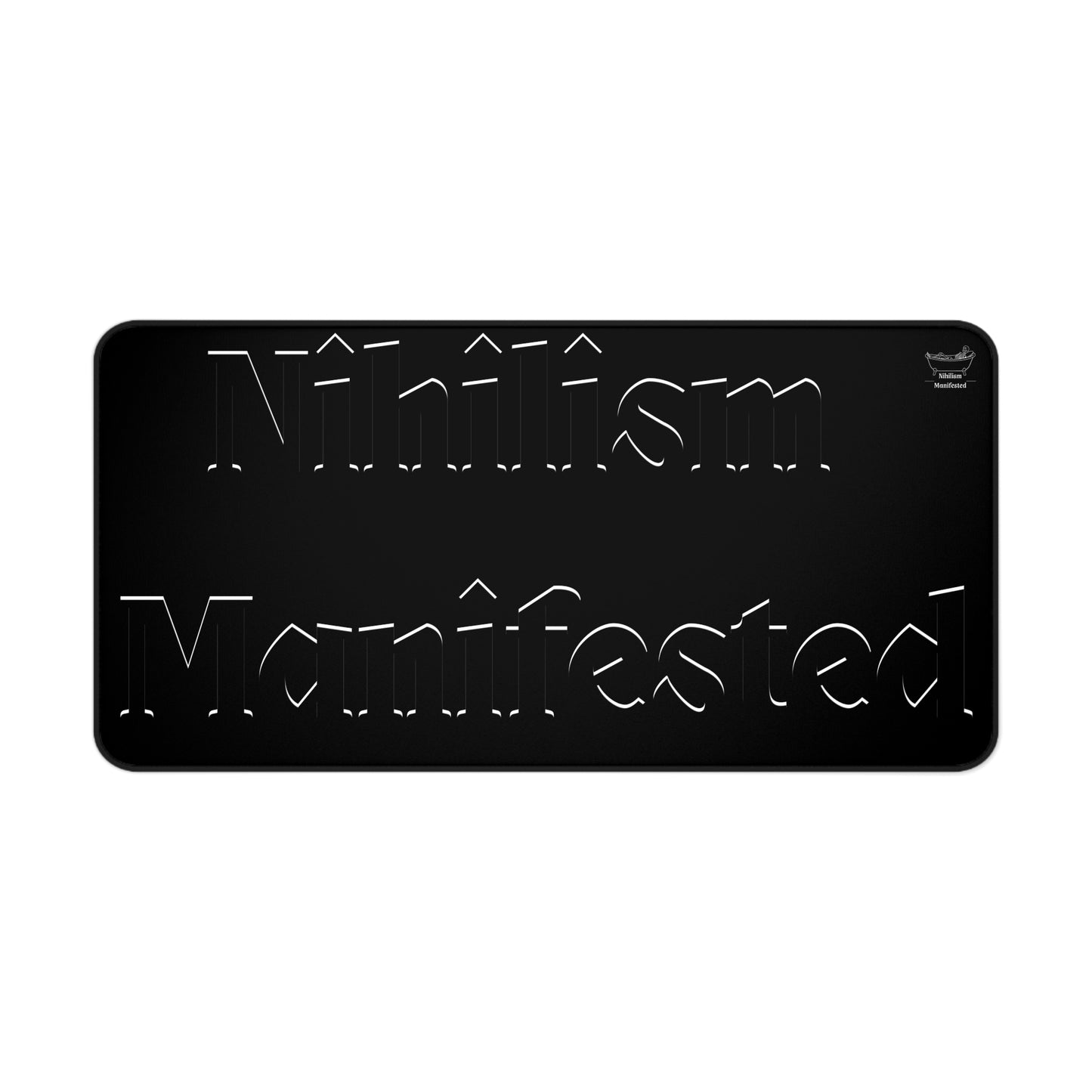Nihilism Manifested Desk Mat