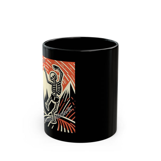 Life goes on...Because I allow it - Black Mug